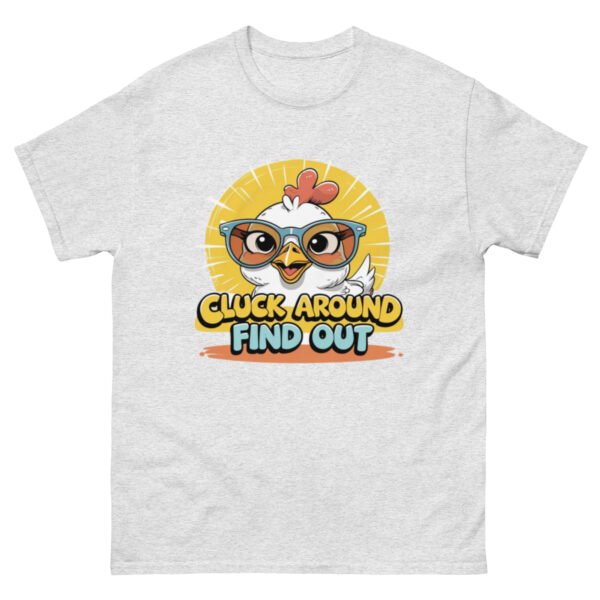 unisex-classic-tee-ash-front-68a4a4bedad78.jpg Cluck Around Find Out Sunburst