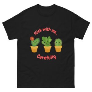 Stick With Me CAREFULLY Tee's