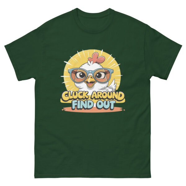 unisex-classic-tee-forest-green-front-68a4a4beb59b0.jpg Cluck Around Find Out Sunburst