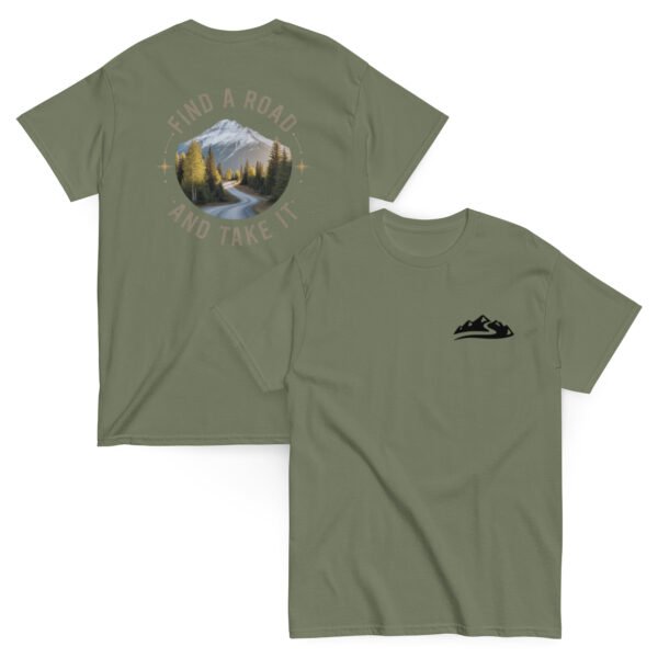 unisex-classic-tee-military-green-front-and-back-689bba6b9dc45.jpg Find A Road And Take It Tee's