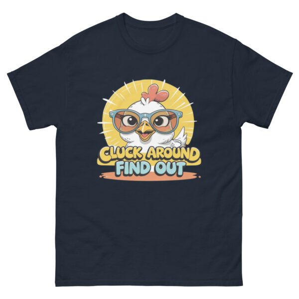 unisex-classic-tee-navy-front-68a4a4bea9109.jpg Cluck Around Find Out Sunburst