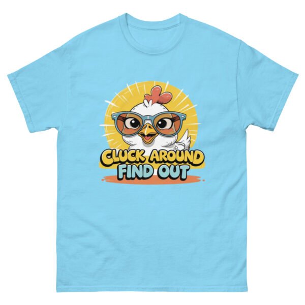 unisex-classic-tee-sky-front-68a4a4bed184c.jpg Cluck Around Find Out Sunburst