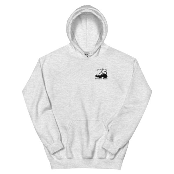Life Is Better In Hiking Boots Hoodies