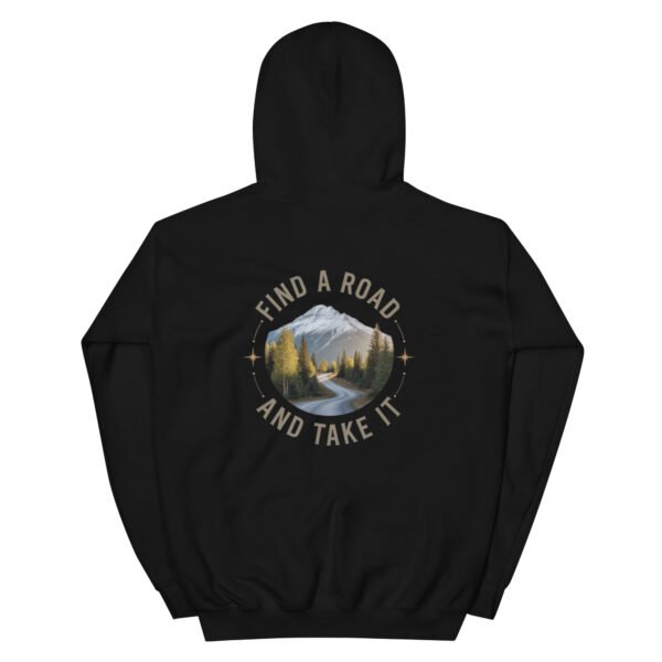 Find A Road And Take It Hoodies