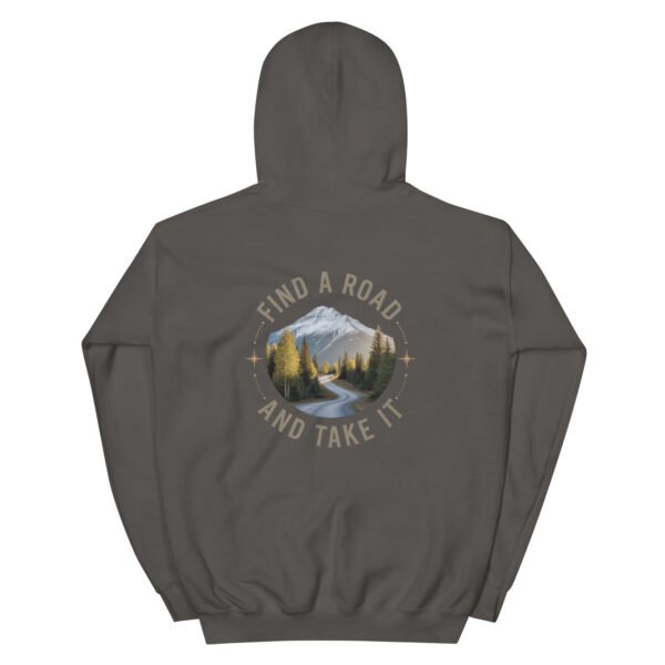 Find A Road And Take It Hoodies
