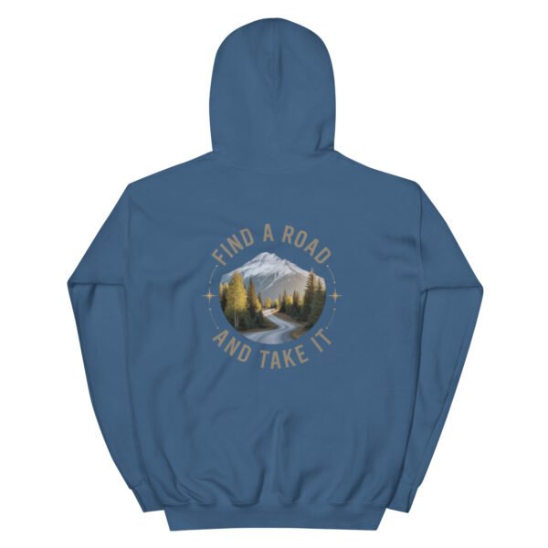 Find A Road And Take It Hoodies
