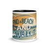 Find A Beach And Walk It Ceramic Mug