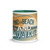 Find A Beach And Walk It Ceramic Mug