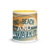 Find A Beach And Walk It Ceramic Mug